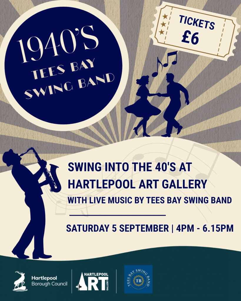 Official promotional artwork for the 1940s Tees Bay Swing Band event at Hartlepool Art Gallery